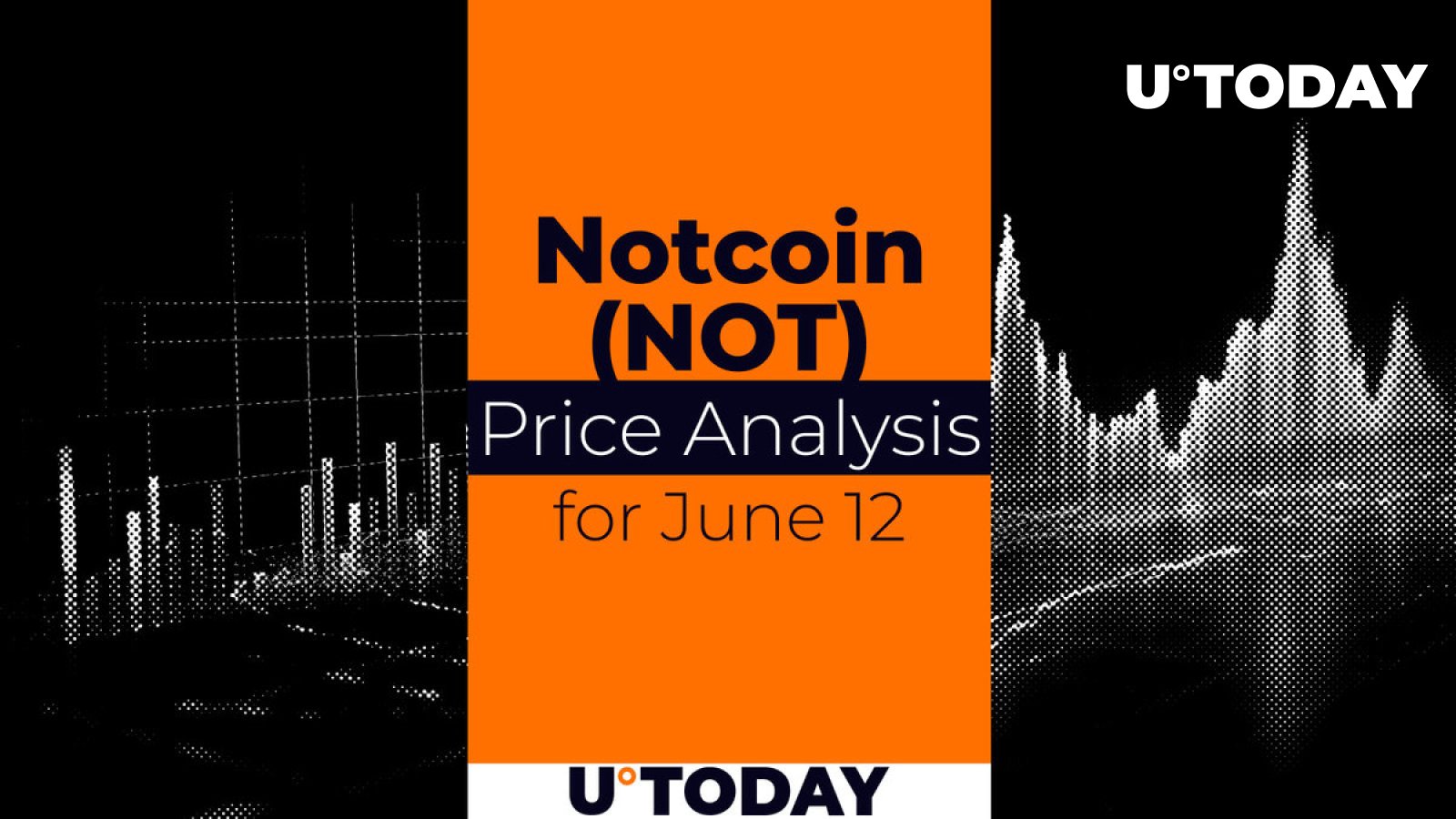 12 ژوئن پیش بینی قیمت Notcoin (NOT).