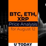 پیش بینی 12 آگوست BTC، ETH و XRP